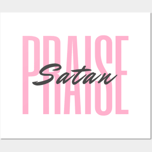 Praise Satan | Pretty Pink Posters and Art